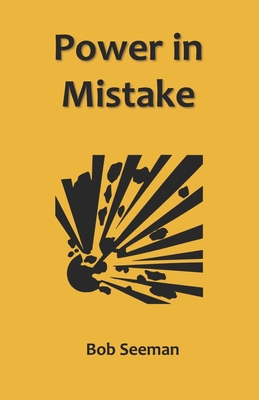 Power in Mistake - Seeman, Bob
