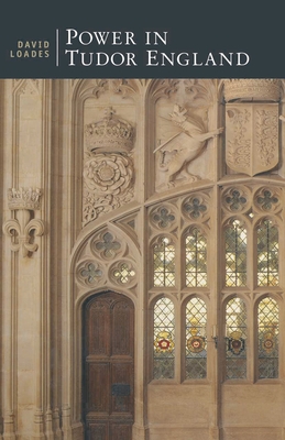 Power in Tudor England - Loades, David