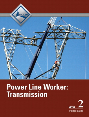 Power Line Worker: Transmission, Level 2 - NCCER
