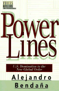 Power Lines: U.S. Domination in the New Global Order