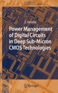 Power Management of Digital Circuits in Deep Sub-micron CMOS Technologies