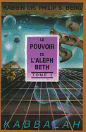 Power of Aleph Beth - Berg, Philip S, Rabbi