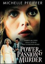Power, Passion and Murder