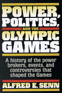 Power, Politics, and the Olympic Games