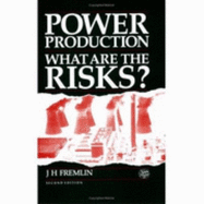 Power Production: What Are the Risks? - Fremlin, D H