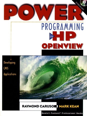 Power Programming in HP Openview: Developing Cmis Applications - Caruso, Raymond P, and Power Play Technology