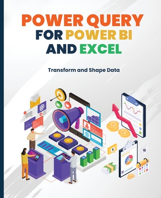 Power Query for Power BI and Excel: Transform and Shape Data - Huynh, Kiet