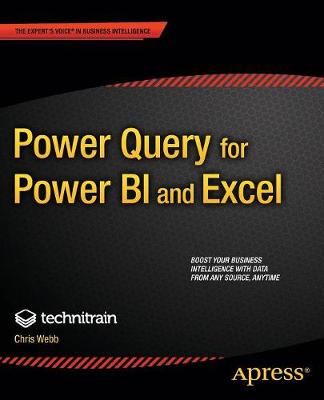 Power Query for Power Bi and Excel - Webb, Christopher, and Limited, Crossjoin Consulting