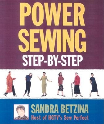 Power Sewing Step-By-Step - Betzina, Sandra