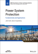 Power System Protection: Fundamentals and Applications