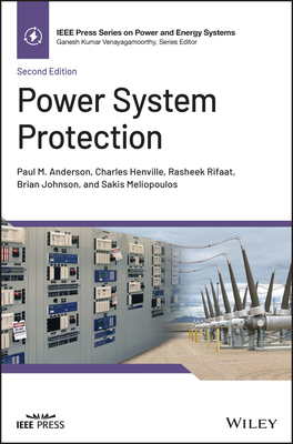 Power System Protection - Anderson, Paul M., and Henville, Charles F., and Rifaat, Rasheek