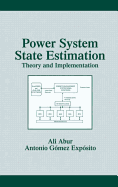 Power System State Estimation: Theory and Implementation