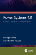 Power Systems 4.0: Current Trends and Future Outlook