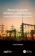 Power Systems Control and Reliability: Electric Power Design and Enhancement