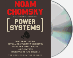Power Systems: Conversations on Global Democratic Uprisings and the New Challenges to U.S. Empire