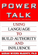 Power Talk: Using Language to Build Authority and Influence