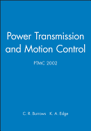 Power Transmission and Motion Control: Ptmc 2002