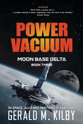 Power Vacuum: Moon Base Delta - Kilby, Gerald M