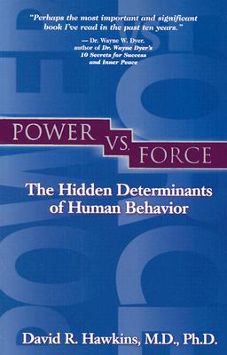Power vs. Force - Dr Hawkins
