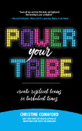 Power Your Tribe: Create Resilient Teams in Turbulent Times