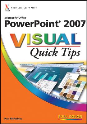 PowerPoint 2007 Visual Quick Tips - McFedries, Paul, and Bucki, Lisa A.
