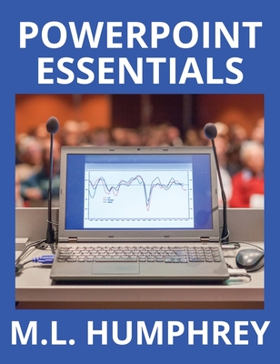 PowerPoint Essentials - Humphrey, M L