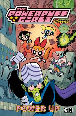 Powerpuff Girls Classics: Power Up - Moy, Phil (Artist), and Garcia-Fuentes, Ricardo (Artist), and DeCarlo, Mike (Artist)