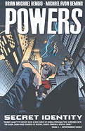 Powers - Volume 11: Secret Identity - Bendis, Brian Michael (Text by)