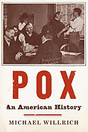Pox: An American History