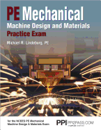 Ppi2pass Pe Mechanical Machine Design and Materials Practice Exam, 1st Edition (Paperback) - A Comprehensive Practice Exam for the Ncees Pe Mechanical Machine Design & Materials Exam
