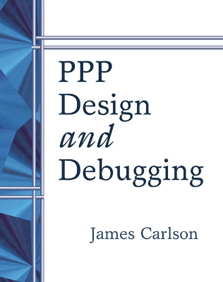 PPP Design and Debugging - Carlson, James