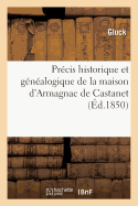 Pr?cis historique et g?n?alogique de la maison d'Armagnac de Castanet