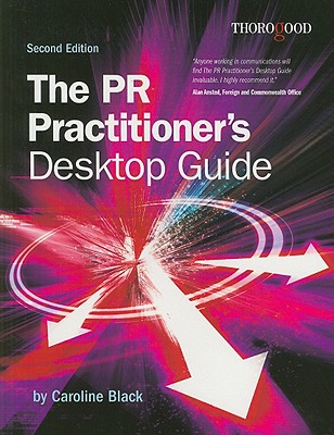PR Practitioner's Desktop Guide - Black, Caroline