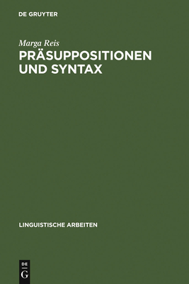 Pr?suppositionen und Syntax - Reis, Marga