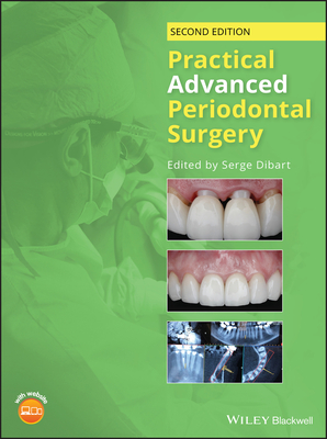 Practical Advanced Periodontal Surgery - Dibart, Serge (Editor)
