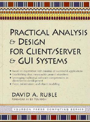 Practical Analysis and Design for Client/Server and GUI Systems - Ruble, David