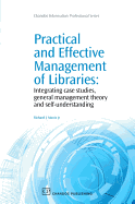 Practical and Effective Management of Libraries: Integrating Case Studies, General Management Theory and Self-Understanding