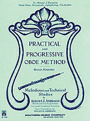 Practical and Progressive Oboe Method (Reed Maki): With Reed Making and Melodious and Technical Studies - Andraud, Albert (Editor)