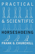 Practical and scientific horseshoeing