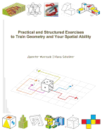 Practical and Structured Exercises to Train Geometry and Your Spatial Ability