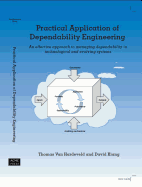 Practical Application of Dependability Engineering: An Effective Approach to Managing Dependability in Technological and Evolving Systems