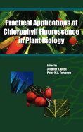 Practical Applications of Chlorophyll Fluorescence in Plant Biology