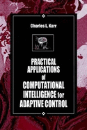 Practical Applications of Computational Intelligence for Adaptive Control
