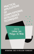 Practical Applications of Computational Intelligence Techniques