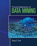 Practical Applications of Data Mining: .
