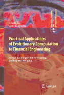 Practical Applications of Evolutionary Computation to Financial Engineering: Robust Techniques for Forecasting, Trading and Hedging