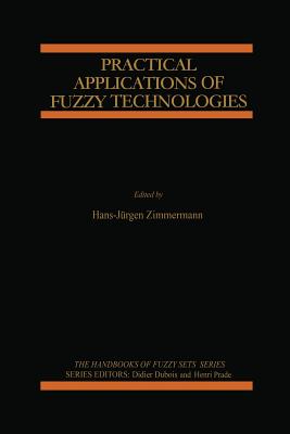 Practical Applications of Fuzzy Technologies - Zimmermann, Hans-J�rgen (Editor)