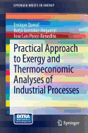 Practical Approach to Exergy and Thermoeconomic Analyses of Industrial Processes