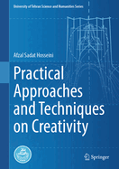 Practical Approaches and Techniques on Creativity