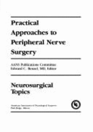 Practical Approaches to Peripheral Nerve Surgery